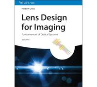 Lens Design for Imaging: Fundamentals of Optical Systems, Volume 1