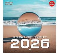 Lensball Photography 2026 Calendar: A crystal-clear twist on perspective through creative captures