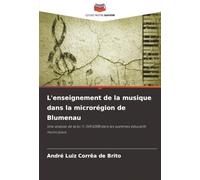 L'enseignement de la musique dans la microrégion de Blumenau: Une analyse de la loi 11.769/2008 dans les systèmes éducatifs municipaux