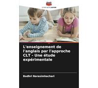 L'enseignement de l'anglais par l'approche CLT - Une étude expérimentale