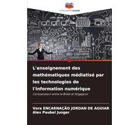 L'enseignement des mathématiques médiatisé par les technologies de l'information numérique: Comparaison entre le Brésil et Singapour