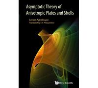 Lenser A Aghalo Asymptotic Theory Of Anisotropic Plates And S (Copertina rigida)