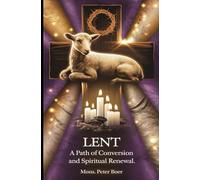 Lent: A Path of Conversion and Spiritual Renewal