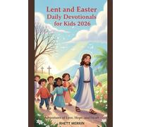Lent and Easter Daily Devotionals for Kids 2026: Adventures of Love, Hope, and Heart
