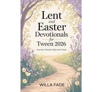 Lent and Easter Daily Devotionals for Tween 2026: Journey Toward Light and Hope