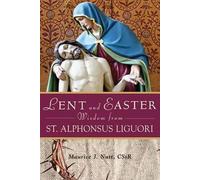 Lent and Easter Wisdom with St Alphonsus Liguori (Tascabile)
