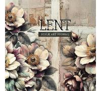 Lent Bible Art Journal: by Eshet Chayil Bible Journaling