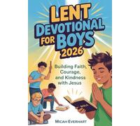 Lent Devotional for Boys 2026: Building Faith, Courage, and Kindness with Jesus