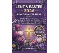 LENT & EASTER 2026 Devotional for Teens (Gen Z): 40-Day Prayer Journal, Scriptures and Reflections for Peace and Spiritual Growth.
