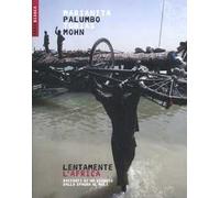 Lentamente l'Africa. Racconti di un viaggio dalla Spagna al Mali