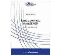 Lenti a contatto sclerali RGP. Come, quando, perché