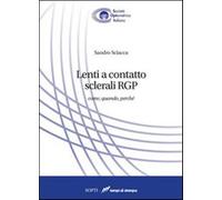 Lenti a contatto sclerali RGP. Come, quando, perché - Sciacca Sandro