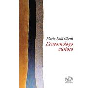 L'entomologo curioso
