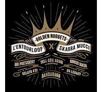 L'Entourloop - Golden Nuggets (Feat. Skarra Mucci)