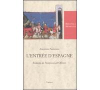 L'Entrée d'Espagne. Rolando da Pamplona all'Oriente. Ediz. critica