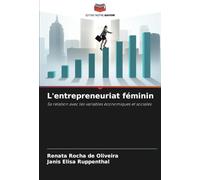 L'entrepreneuriat féminin: Sa relation avec les variables économiques et sociales