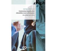 L'entretien auprès des clientèles non volontaires: Une pratique qui se cultive