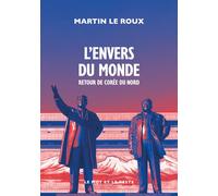 L'envers du monde: Retour de Corée du Nord-Le Roux, Martin-Copertina flessibile