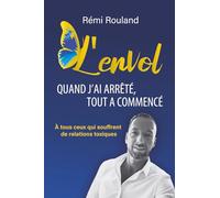 L'ENVOL: Quand j'ai arrêté, tout à commencé