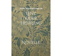 Lenz oder Frühling: Novelle