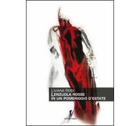 Lenzuola rosse in un pomeriggio d'estate. Racconti erotici