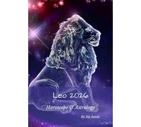 Leo 2026: Horoscopes & Astrology