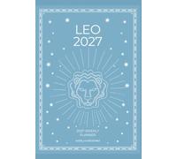 Leo 2027 Astro Diary with Predictions: 2027 Horoscope for Leo by Scribbled Fox