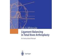 Leo A. Whiteside Ligament Balancing in Total Knee Arthroplasty (Tascabile)