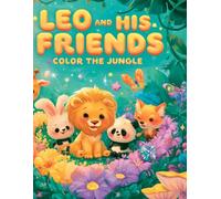 Leo and His Friends: Color the Jungle
