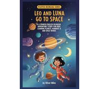 Leo and Luna Go to Space: A Spanish English Bilingual Adventure Story for Kids Learning Planets, Numbers and Space Words