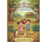 Leo and Mia: Forest Adventures: My First Maze Challenge and Coloring Book for Creative Kids