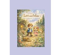 Leo and Mia: The Complete Storybook