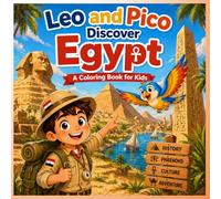 Leo and Pico Discover Egypte: A Coloring Book for Kids