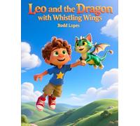 Leo and the Dragon with Whistling Wings