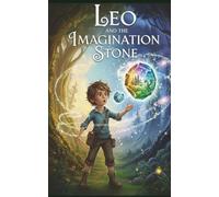 Leo and the Imagination Stone: By M.R.Harrison