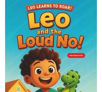 Leo and the Loud No!: A kids safety story about 'tricky people'