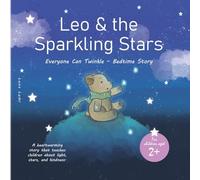 Leo and the Sparkling Stars: Everyone Can Twinkle: Bedtime Story