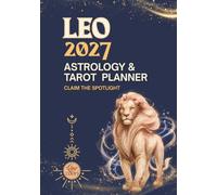Leo Astrology & Tarot Planner: Zodiac Yearly & Monthly Horoscope with Card Spreads, Mood Tracker & Dated Daily Pages