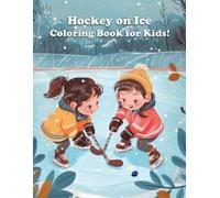 Leo Avila Hockey on Ice Coloring book for kids (Tascabile)