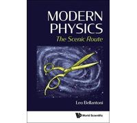 Leo Bellantoni Modern Physics: The Scenic Route (Tascabile)
