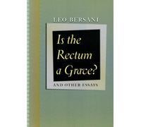 Leo Bersani Is the Rectum a Grave? (Copertina rigida)