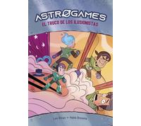 Leo Bican Pablo Astrogames 4. El truco de los ilusionistas (Spanish (Tascabile)