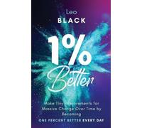 Leo Black 1% Better (Tascabile) Atomic Productivity & Dopamine Reset