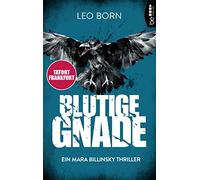 Leo Born Blutige Gnade: Ein Mara Billinsky Thriller (Ein Fall für Ma (Tascabile)