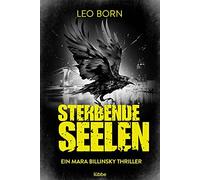 Leo Born Sterbende Seelen: Ein Mara-Billinsky-Thriller (Ein Fall für (Tascabile)