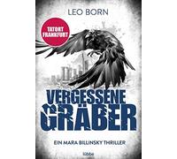 Leo Born Vergessene Gräber: Ein Mara-Billinsky-Thriller (Ein Fall fü (Tascabile)