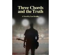 Leo Bradley Three Chords and the Truth (Tascabile)