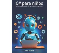 Leo Brandt C# para niños: la manera divertida de aprender a programa (Tascabile)