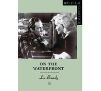 Leo Braudy On the Waterfront (Tascabile) BFI Film Classics