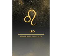 LEO: Brilla sin miedo y honra tu luz.